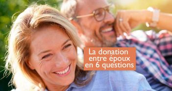 La donation entre époux tout savoir sur la donation entre époux