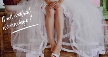 Le choix du contrat de mariage : à chacun son choix ! choix du contrat de mariage