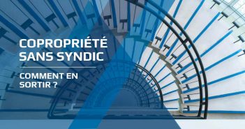 Copropriété sans syndic… Comment en sortir ? copropriété sans syndic