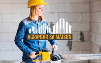 Agrandir sa maison, les travaux sur existant, une liberté contrôlée Agrandir sa maison, les travaux sur existant, une liberté contrôlée