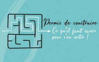Tout savoir sur le permis de construire en 6 points Tout savoir sur le permis de construire