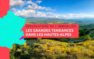 Observatoire de l’immobilier dans les Hautes-Alpes en 2018 Observatoire de l'immobilier, les grandes tendances dans les Hautes-Alpes en 2018