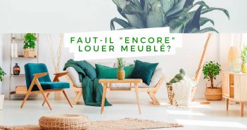 La location meublée est-elle encore avantageuse ? location meublée