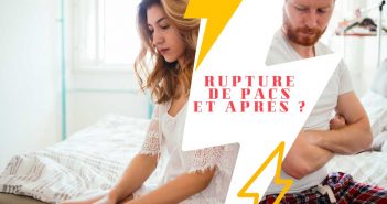 La rupture du PACS… Et après ? rupture de pacs et après