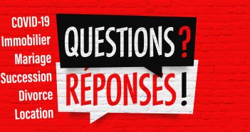 Covid 19 – immobilier, mariage, succession, divorce…quelles suites ?