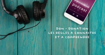 Donner pour aider. Podcast sur les dons et donations : les règles à connaitre
